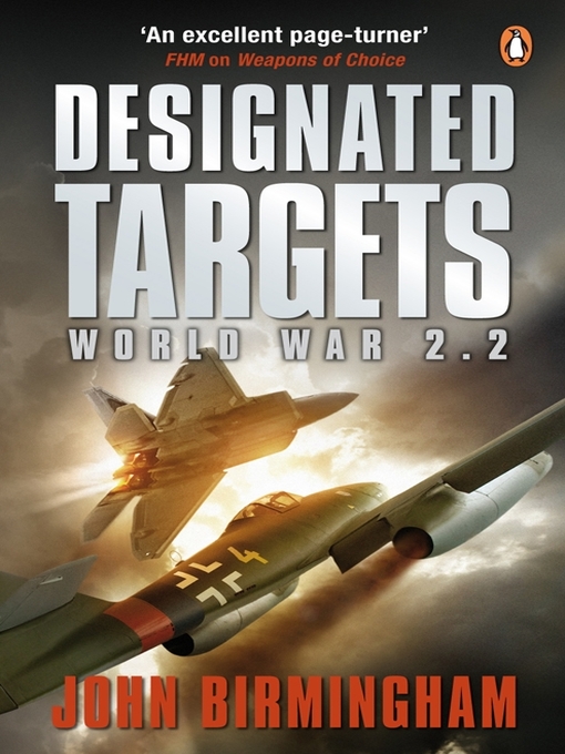 Title details for Designated Targets by John Birmingham - Available